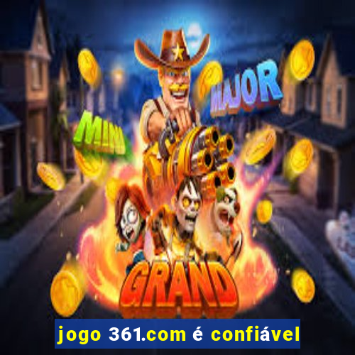 jogo 361.com é confiável