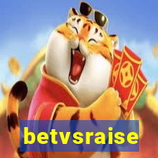 betvsraise