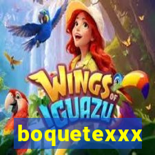 boquetexxx