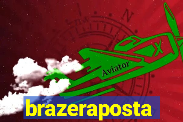 brazeraposta