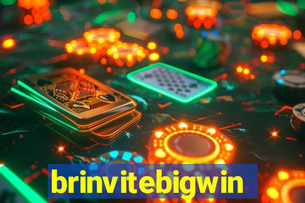 brinvitebigwin