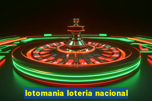 lotomania loteria nacional