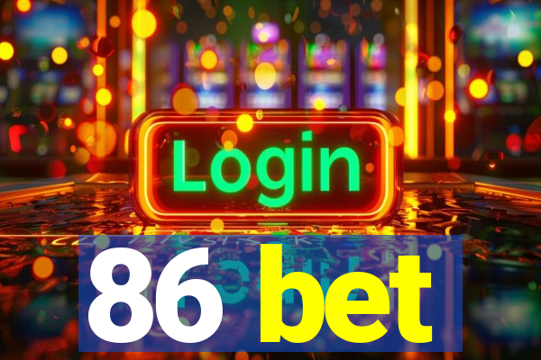 86 bet