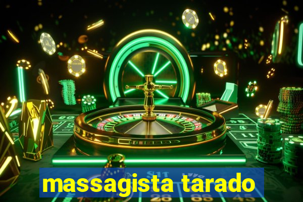 massagista tarado