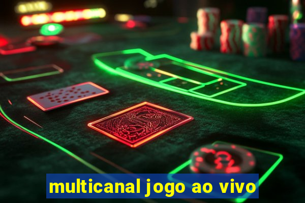 multicanal jogo ao vivo