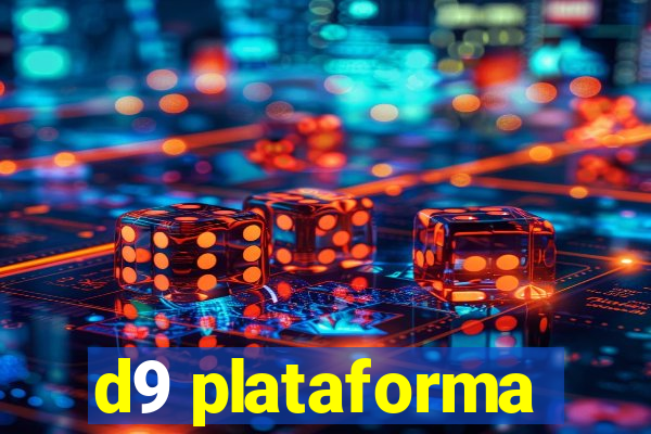 d9 plataforma