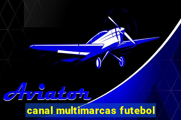 canal multimarcas futebol