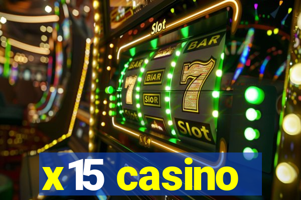 x15 casino