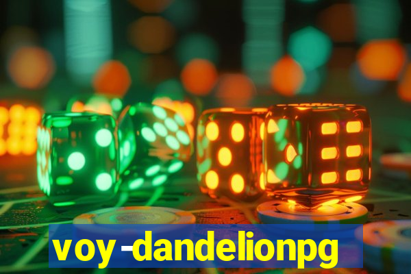 voy-dandelionpg.com