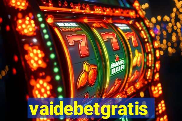 vaidebetgratis