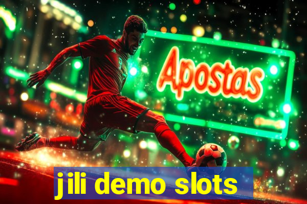 jili demo slots