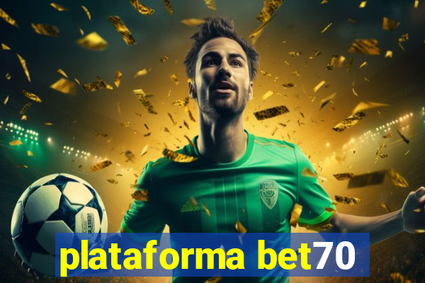 plataforma bet70