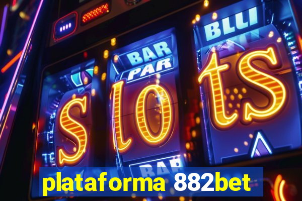 plataforma 882bet