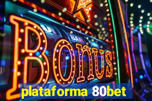 plataforma 80bet