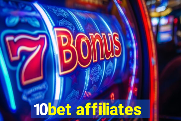 10bet affiliates