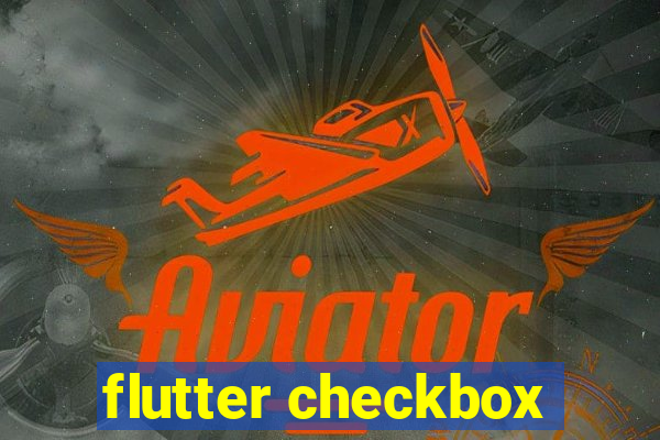 flutter checkbox