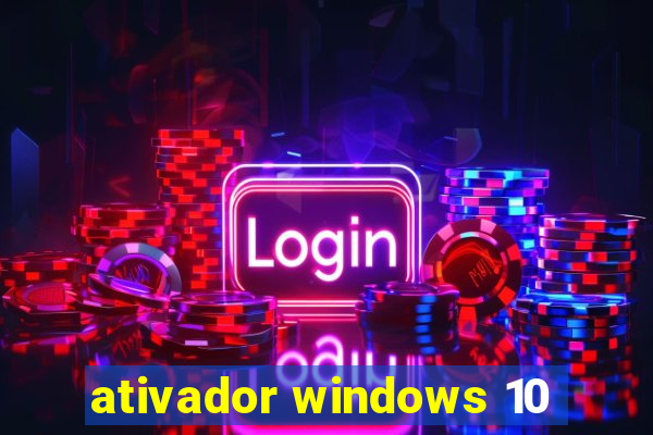 ativador windows 10