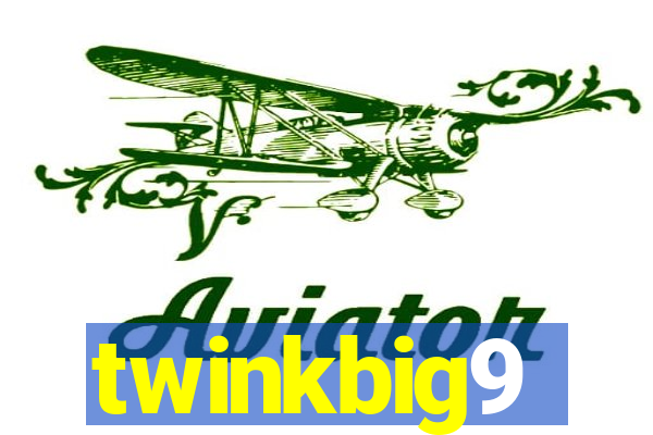 twinkbig9