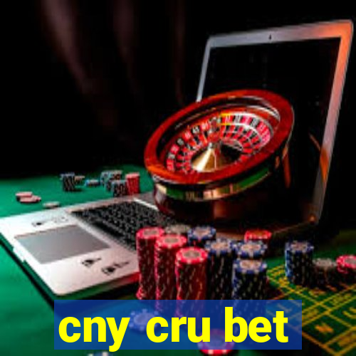 cny cru bet