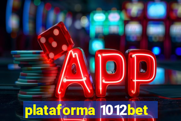 plataforma 1012bet