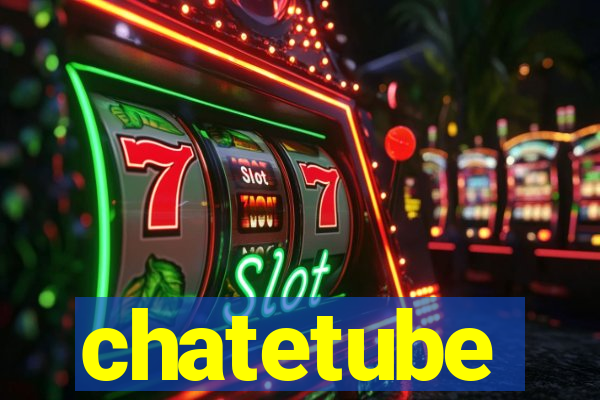 chatetube