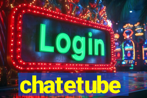 chatetube