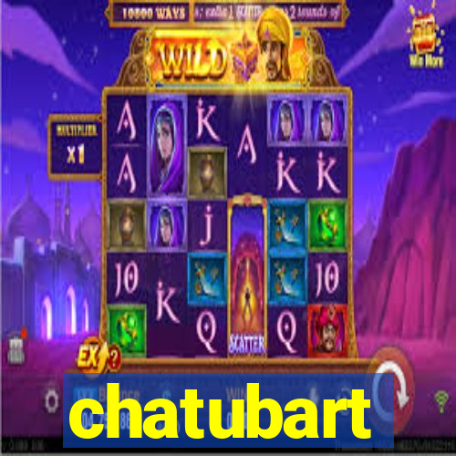 chatubart