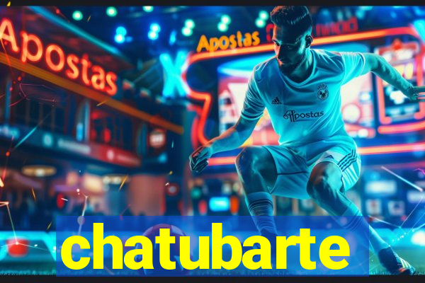 chatubarte