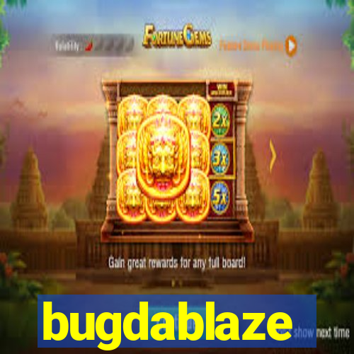 bugdablaze