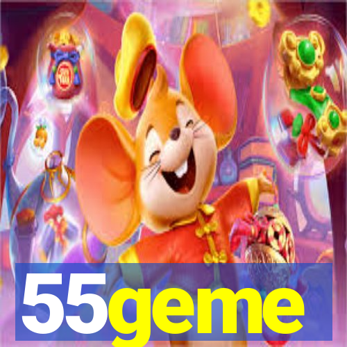 55geme