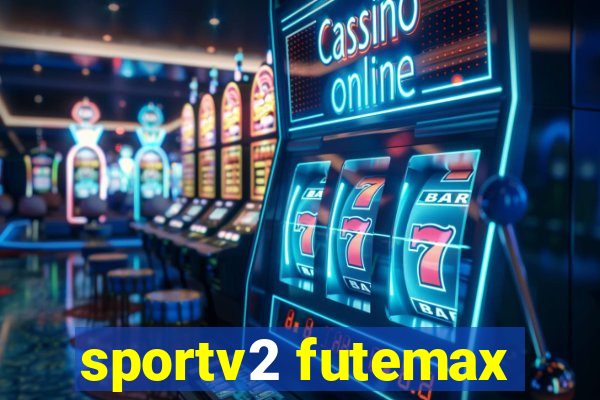 sportv2 futemax