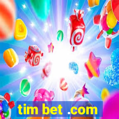 tim bet .com