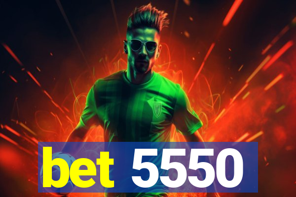 bet 5550