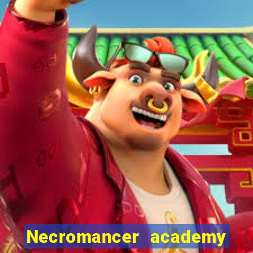 Necromancer academy and the genius summoner 63