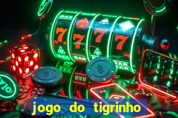 jogo do tigrinho plataforma de r$ 5