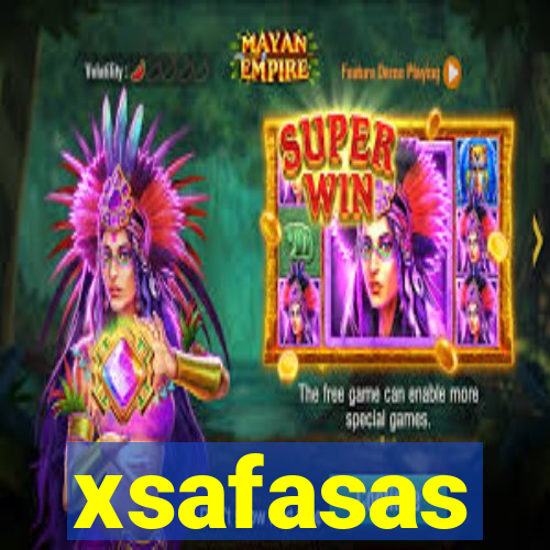 xsafasas