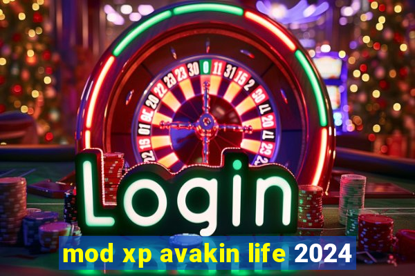 mod xp avakin life 2024