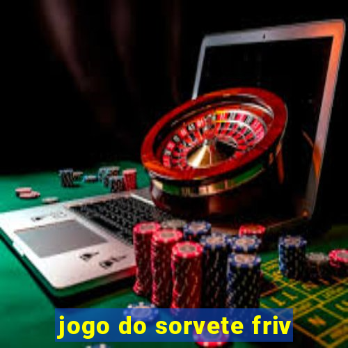 jogo do sorvete friv