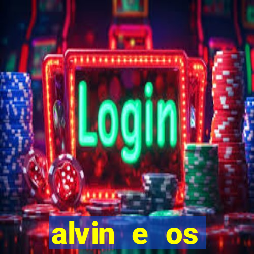 alvin e os esquilos 3 filme completo dublado download