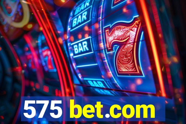 575 bet.com