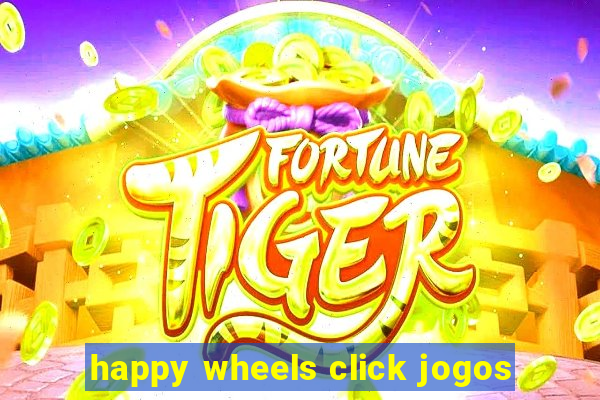 happy wheels click jogos