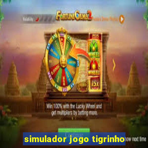 simulador jogo tigrinho