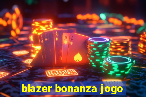 blazer bonanza jogo