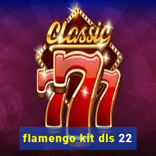 flamengo kit dls 22