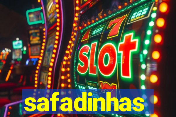 safadinhas