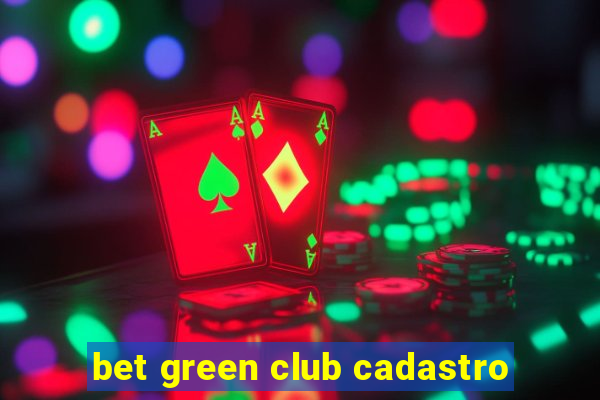 bet green club cadastro