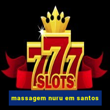 massagem nuru em santos