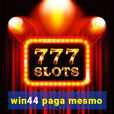 win44 paga mesmo