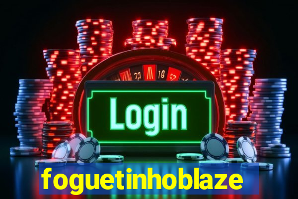 foguetinhoblaze