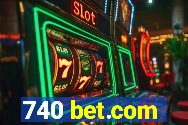 740 bet.com